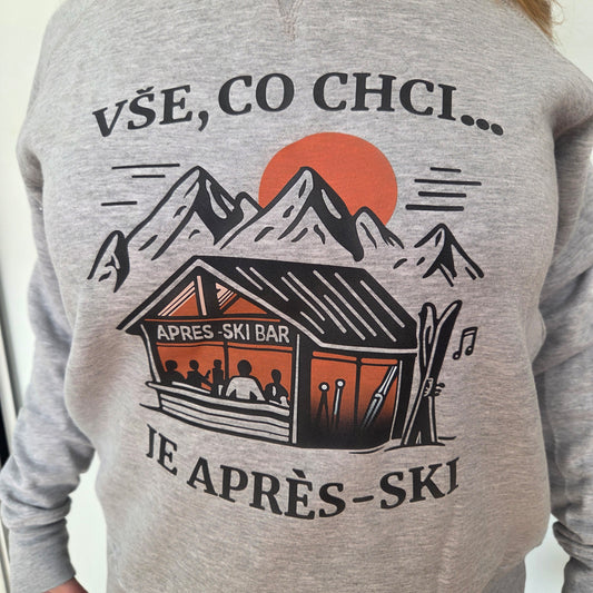 Dámská mikina - Vše co chci je après-ski