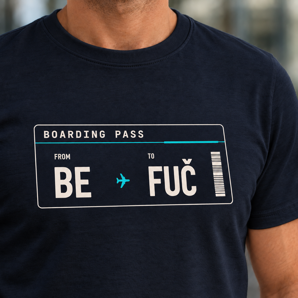 BE ✈️ FUČ – Pánské cestovatelské tričko