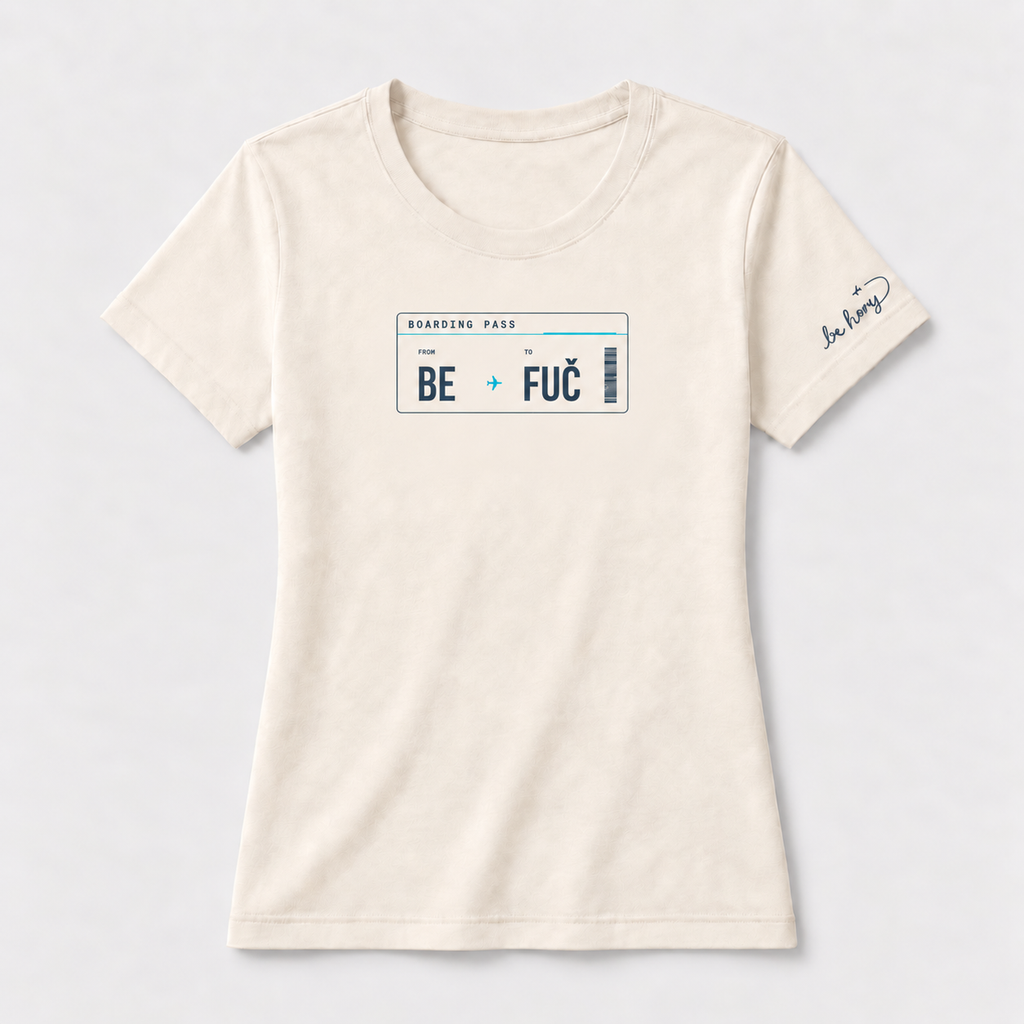 BE ✈️ FUČ – Dámské cestovatelské tričko
