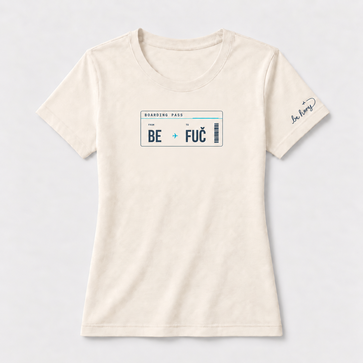 BE ✈️ FUČ – Dámské cestovatelské tričko