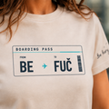 BE ✈️ FUČ – Dámské cestovatelské tričko